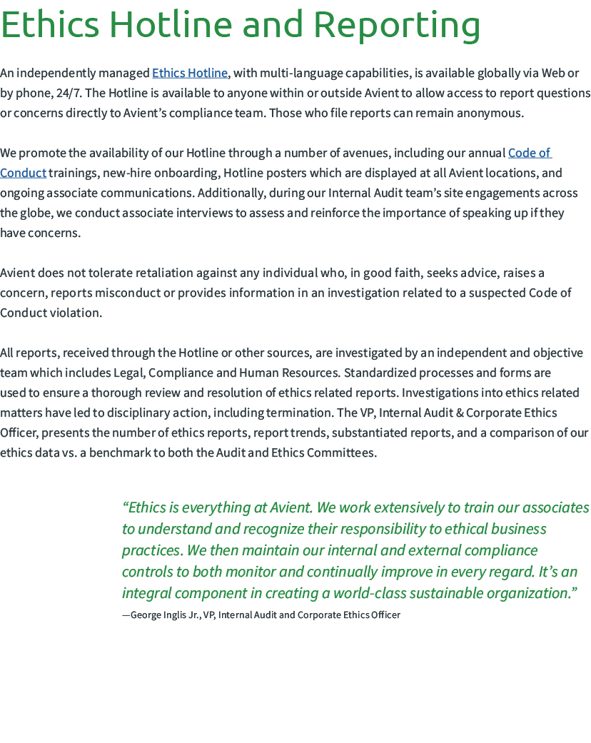 Ethics Hotline and Reporting An independently managed Ethics Hotline, with multi-language capabilities, is available...