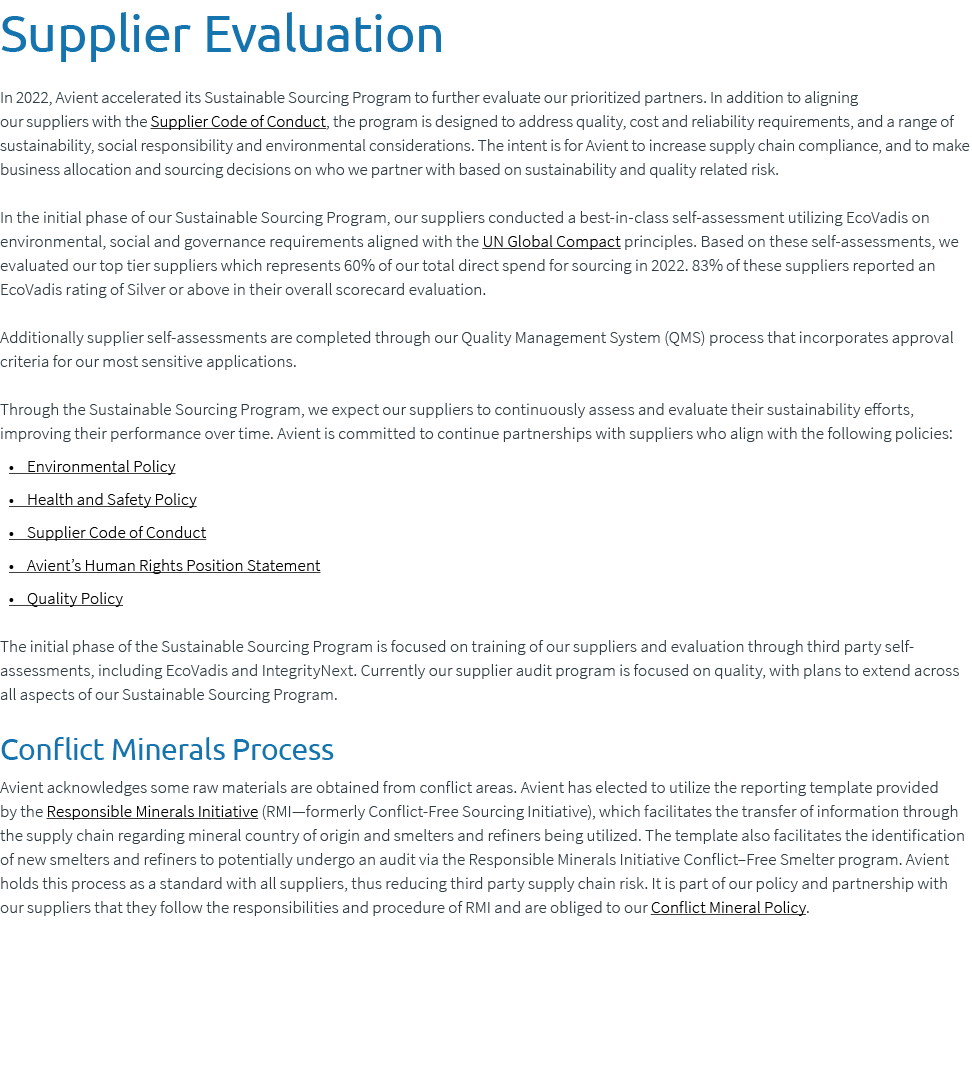 Supplier Evaluation In 2022, Avient accelerated its Sustainable Sourcing Program to further evaluate our prioritized ...